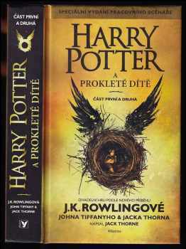 Harry Potter a prokleté dítě : část první a druhá - Jack Thorne, J. K Rowling, John Tiffany (2016, Albatros) - ID: 780084