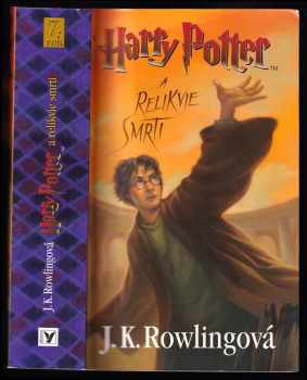 J. K Rowling: Harry Potter a relikvie smrti