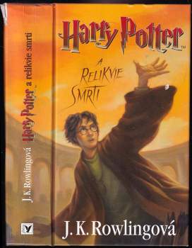 J. K Rowling: Harry Potter a relikvie smrti