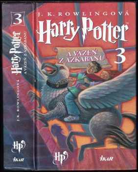 Harry Potter a väzeň z Azkabanu : 3 - J. K Rowling (2001, Ikar) - ID: 1788866