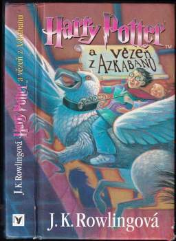 J. K Rowling: Harry Potter a vězeň z Azkabanu 1. VYDÁNÍ