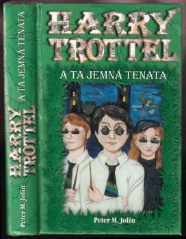 Peter M Jolin: Harry Trottel a ta jemná tenata