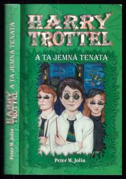 Harry Trottel a ta jemná tenata