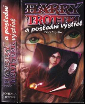 Harry Trottel - poslední výstřel