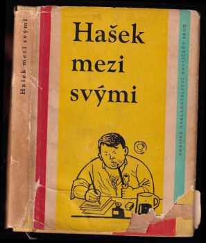 Jaroslav Hašek: Hašek mezi svými