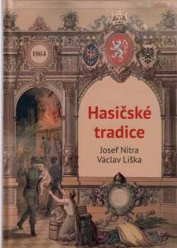 Václav Liška: Hasičské tradice