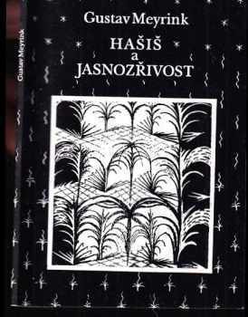 Gustav Meyrink: Hašiš a jasnozřivost