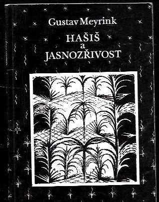 Gustav Meyrink: Hašiš a jasnozřivost