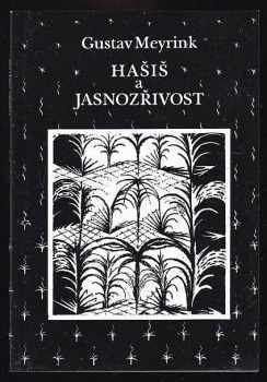 Hašiš a jasnozřivost - Gustav Meyrink (2000, Volvox Globator) - ID: 911192