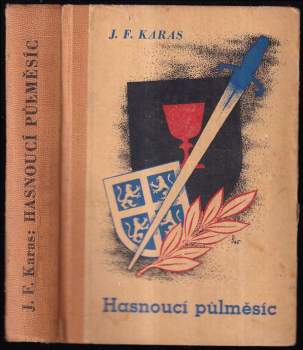 Josef František Karas: Hasnoucí půlměsíc