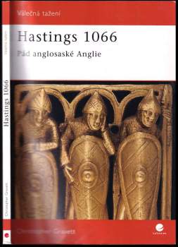 Christopher Gravett: Hastings 1066