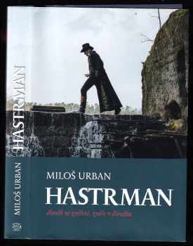 Hastrman : zelený román - Miloš Urban (2018, Argo) - ID: 832295