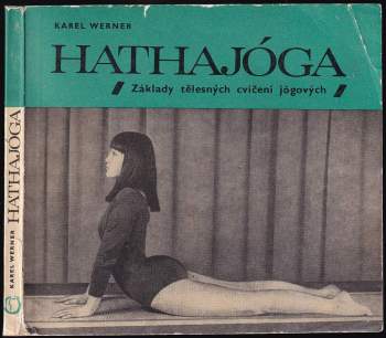 Hathajóga. Základy tělesných cvičení jógových