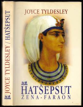 Joyce A Tyldesley: Hatšepsut