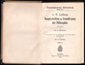 Gottfried Wilhelm Leibniz: Hauptschriften zur Grundlegung der Philosophie