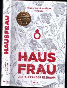 Jill Alexander Essbaum: Hausfrau