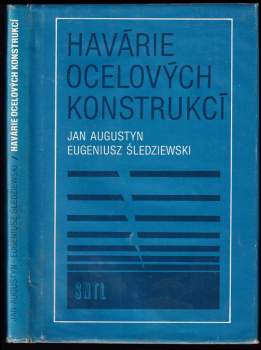 Jan Augustyn: Havárie ocelových konstrukcí