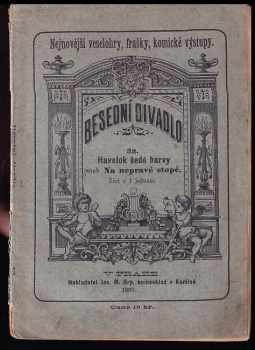 Josef František Javůrek: Havelok šedé barvy, aneb, Na nepravé stopě : žert o jednom jednání