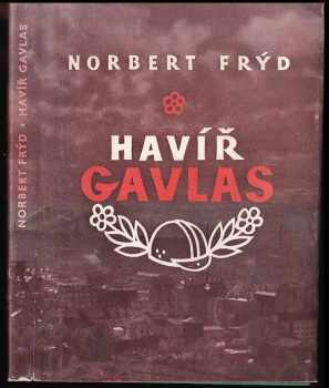 Norbert Frýd: Havíř Gavlas