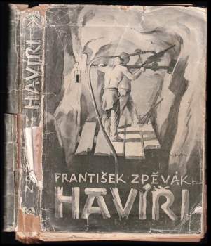 František Zpěvák: Havíři
