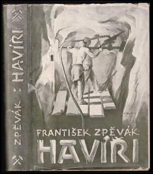 František Zpěvák: Havíři