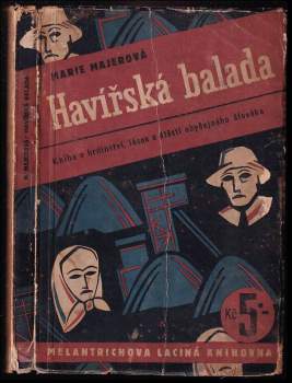 Havířská balada - Marie Majerová (1938, Melantrich) - ID: 770113