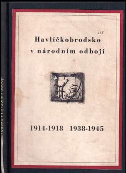 Havlíčkobrodsko v národním odboji 1914-1918 [a] 1938-1945