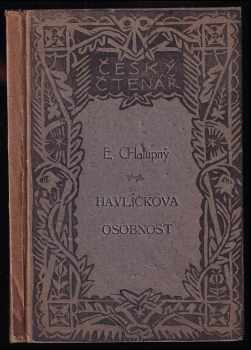 Emanuel Chalupný: Havlíčkova osobnost, její ovzduší a kořeny