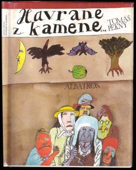 Tomáš Pěkný: Havrane z kamene--