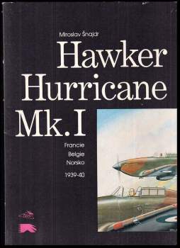 Miroslav Šnajdr: Hawker, Hurricane Mk.I
