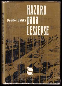 Desider Galský: Hazard pana Lessepse