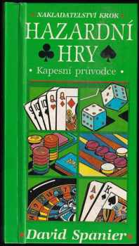 Hazardní hry : kapesní průvodce - David Spanier (1991, Krok) - ID: 718117