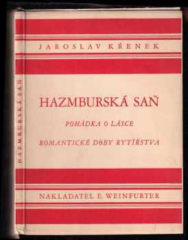 Jaroslav Křenek: Hazmburská saň : pohádka o lásce romantické doby rytířstva