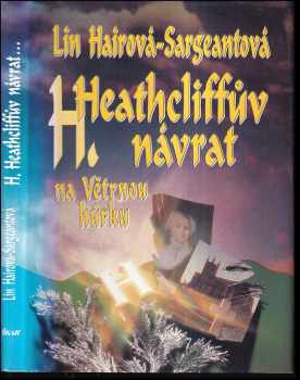 Heathcliffův návrat na Větrnou hůrku - Lin Haire-Sargeant (1993, Ikar) - ID: 279358