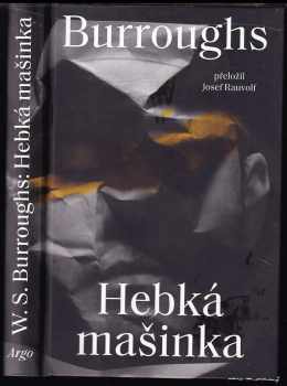 William Seward Burroughs: Hebká mašinka