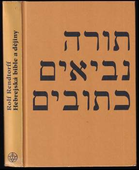 Rolf Rendtorff: Hebrejská bible a dějiny