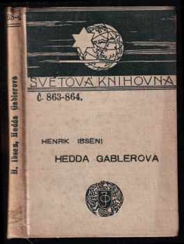 Henrik Ibsen: Hedda Gablerová - činohra o čtyřech dějstvích