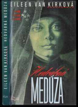 Eileen Van Kirk: Hedvábná medúza