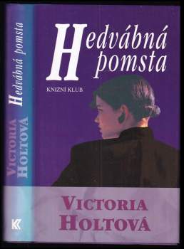 Victoria Holt: Hedvábná pomsta