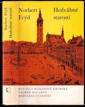 Hedvábné starosti : románová kronika I-II - Norbert Frýd (1976, Československý spisovatel) - ID: 818785