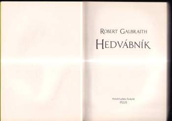 Robert Galbraith: Hedvábník