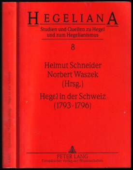 Norbert Waszek: Hegel in der Schweiz (1793-1796)