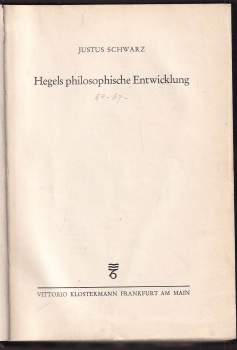 Justus Schwarz: Hegels philosophische Entwicklung