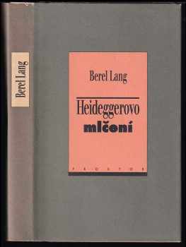 Berel Lang: Heideggerovo mlčení