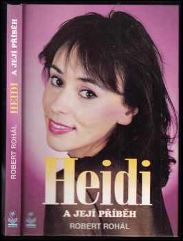 Robert Rohál: Heidi a její příběh