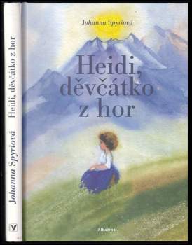 Spyri Johanna: Heidi, děvčátko z hor