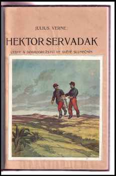 Jules Verne: Hektor Servadak : Cesty a dobrodružství ve světě slunečním