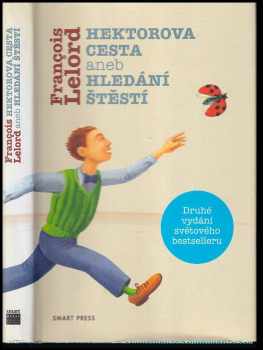 Hektorova cesta, aneb, Hledání štěstí - François Lelord (2011, Smart Press) - ID: 1561373