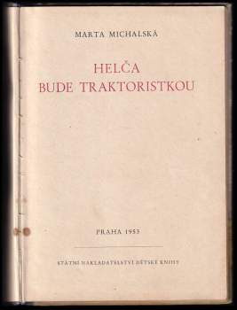 Marta Michalska: Helča bude traktoristkou
