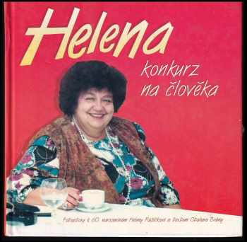 Otakar Brůna: Helena, konkurz na člověka : fotostory k 60. narozeninám Heleny Růžičkové s textem Otakara Brůny